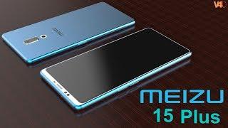 Meizu 15 Plus Release Date, Price, Specifications, Camera, Features, Concept - FLAGSHIP KILLER