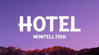 Montell Fish - Hotel (Lyrics)