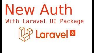 Laravel 6 and 7 tutorial - Auth | UI package