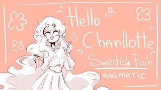 Swedish Fish - Hello Charlotte animatic