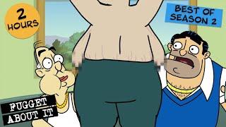 Best of Season 2 | Fugget About It | Adult Cartoon | Full Episode | TV Show