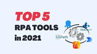 What is RPA | Why RPA |Top 5 RPA Tools | Robotic Process Automation