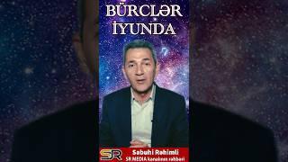 Bürclərin iyun proqnozu kanalımızda
