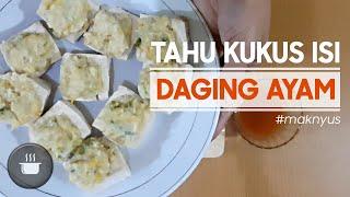 Tahu kukus isi daging ayam - cemilan sehat #maknyus