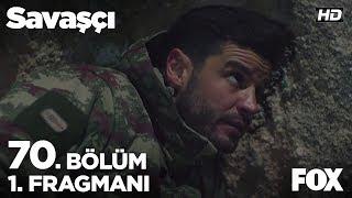 Savaşçı 70. Bölüm 1. Fragmanı