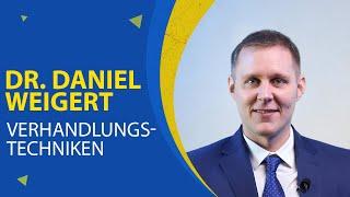 Dr.  Daniel Weigert: Verhandlungstechnik & Verhandlungstaktik