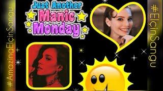 #ElçinSangu - Manic Monday .