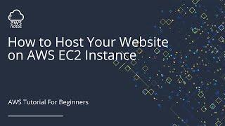 AWS Tutorial: How to Host a Website on AWS EC2 Instance