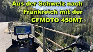 Aus der Schweiz nach Frankreich, Steigungen, Gepäck und Fahrspaß CFMOTO 450MT