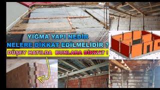 #YIĞMA #YAPI NEDİR , NELERE DİKKAT EDİLMELİDİR ? #DÜŞEY VE #YATAY #HATIL NEDİR , NASIL OLMALIDIR ?