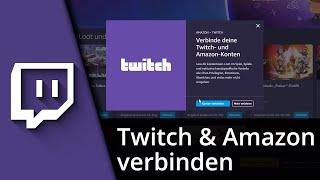 Twitch mit Amazon verbinden (Prime Gaming)  Tutorial