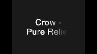 Crow T - Pure Relief