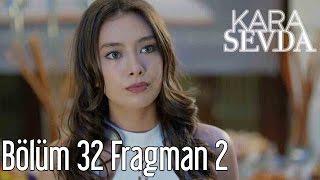 Kara Sevda 32. Bölüm 2. Fragman