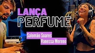 Salomão Soares e Vanessa Moreno | ‘Lança Perfume’ (Rita Lee/R. Carvalho)