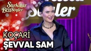 Şevval Sam'dan Harika "Koçari" Performansı | Şarkılar Bizi Söyler 37.Bölüm