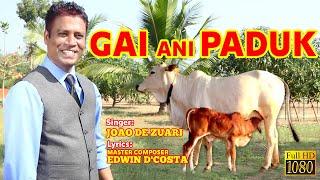 Goan Konkani Song 2020 - GAI ANI PADUK – JOAO DE ZUARI - Lyrics By Edwin D’Costa New Latest Song