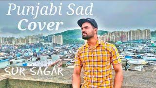 Punjabi Sad Cover Songs| Sur Sagar | Saroa Records•