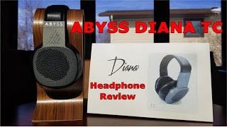 Abyss Diana TC Headphone Review