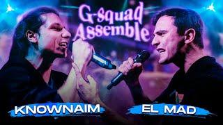 KNOWNAIM vs EL MAD | G-SQUAD BATTLE : "ASSEMBLE" (BPM + AUTOTUNE)