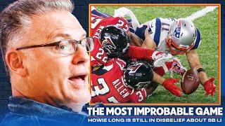 Is Howie Long Still in Disbelief Over Super Bowl LI? The Most Improbable Game!