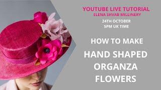 What materials you need to create organza flowers.  Membership tutorial with Elena Shvab, London