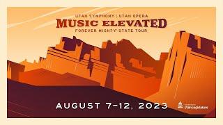 Utah Symphony | Utah Opera's Music Elevated: Forever Mighty® State Tour