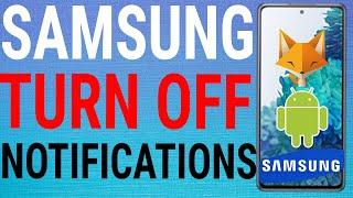 How To Turn Off Notifications On Samsung Galaxy Phones