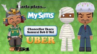 ️ MySims UBER (Episode 51 - Chancellor Ikara, Samurai Bob & Mel)