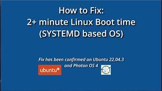 Linux (systemd) boot time over 2 minutes - how to fix Ubuntu Photon OS