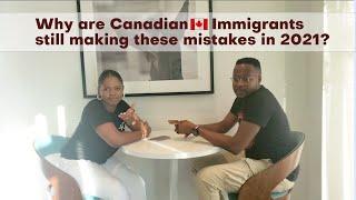 NEW CANADIAN IMMIGRANTS, DON'T MAKE THESE MISTAKES IN 2021| THE NOVEMBER COUPLE