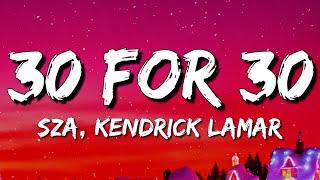 SZA - 30 For 30 (Lyrics) ft. Kendrick Lamar