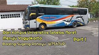 Kampus UNS -Terminal Klaten|Trip Sugeng Rahayu W7567UP Part 1