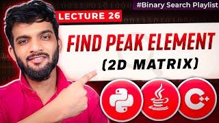 BS-26. Find Peak Element-II | Binary Search