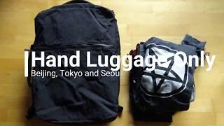 Hand Luggage Only ¦ Leo's bag for Beijing, Tokyo and Seoul