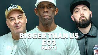 Bigger Than Us (with Huntizzy) | Part 1: What Is The Golden Era To You?