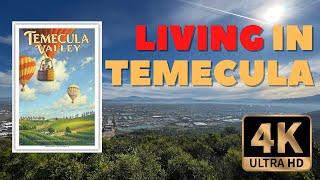 Living in Temecula California - Part I