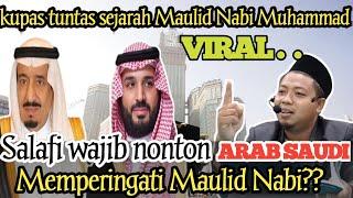 ternyata Arab Saudi Memperingati Maulid Nabi "Ustadz Muhammad Ridwan"