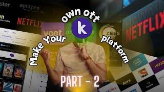 Create an App Like MX PLAYER in 2024 - Make Your Own OTT | PART - 2 |