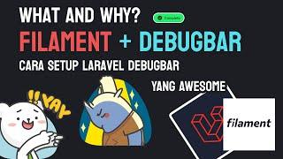 30 Hari Bersama Filament : Memahami Laravel Debugbar + Filamentphp