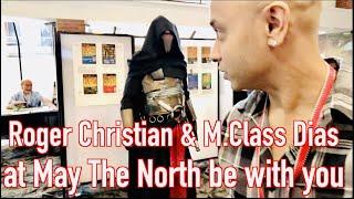 Roger Christian & M.Class Dias at May the North be with you