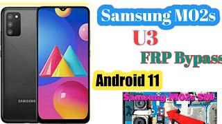 Samsung M02s U3 FRP Bypass Android 11