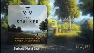 Anger of Darkness - Garbage (MoozE Cover) [True Stalker OST]