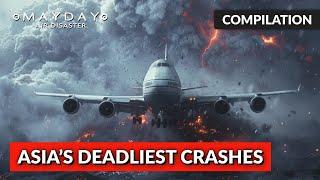 The WORST Asian Air Disasters | Mayday: Air Disaster