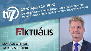 Aktuális - Szarvas Péter, polgármester, Önkormányzati intézkedések - 2020. 04. 29.