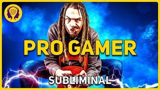 PRO GAMER Improve Your Gaming Skills! - Powerful Success SUBLIMINAL 