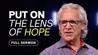 How to See Your Situation With Hope (In Everything Give Thanks) - Bill Johnson Sermon, Bethel Church