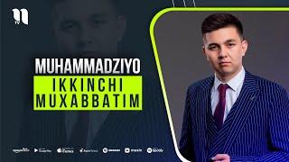 Muhammadziyo - Ikkinchi muxabbatim (audio 2021)