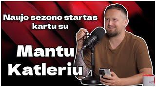 Startuoja trečiasis sezonas kartu su Mantu Katleriu!! - ŽB podcastas S03E01