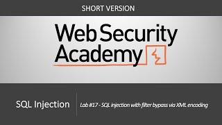 SQL Injection - Lab #17 SQL injection with filter bypass via XML encoding | Short Version