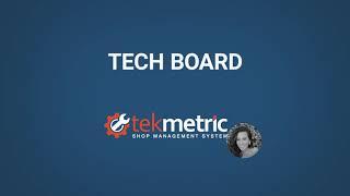 Tekmetric's Tech Board